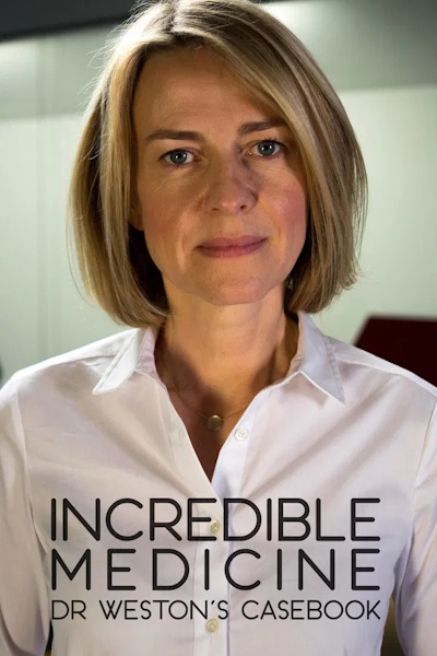 Incredible Medicine Dr Westons Casebook - Season 1