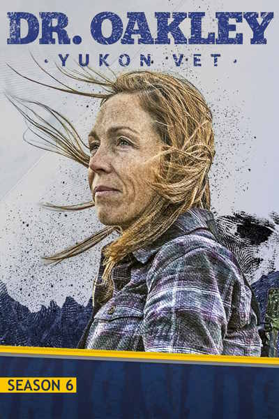 Dr. Oakley Yukon Vet - Season 6
