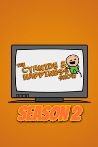 The Cyanide and Happiness Show - Season 2