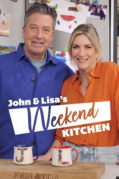 John and Lisas Weekend Kitchen - Season 9