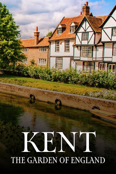 Kent: The Garden of England - Season 1